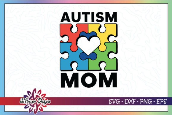 Autism Mom Proud Mom Awareness SVG for Crafts and Graphics