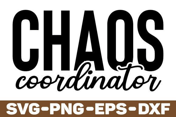Chaos Coordinator SVG PNG, Mom Life Svg: A Graphic Design Asset for Crafty Branding