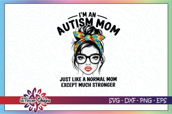 I'm an Autism Mom Awareness SVG for Crafts and Graphics