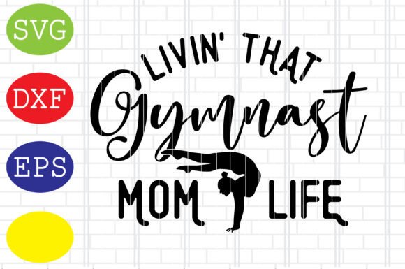 Livin That Gymnast Mom Life: A Versatile Graphics Asset for Bloggers and Content Creators