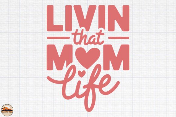 Livin That Mom Life Svg, Mom Life PNG Graphics and Crafts Review