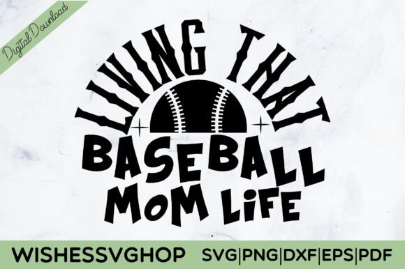 Living That Baseball Mom Life SVG PNG for Crafts and Graphics