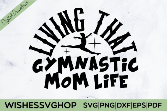 Living That Gymnastic Mom Life SVG: A Designer’s Honest Take