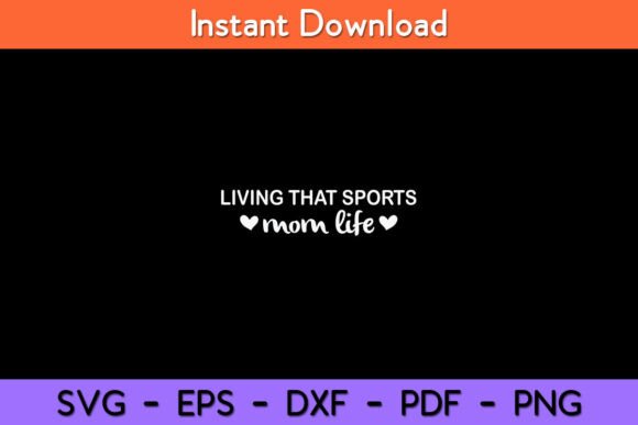 Living That Sports Mom Life Svg Design Review
