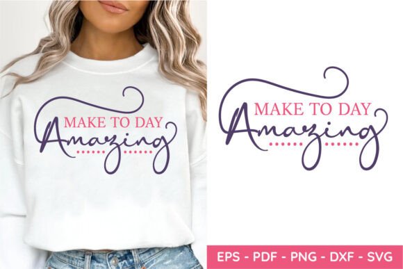 Make to Day Amazing SVG, Mom Life Svg – A Versatile Graphic for Crafts & Digital Sellers