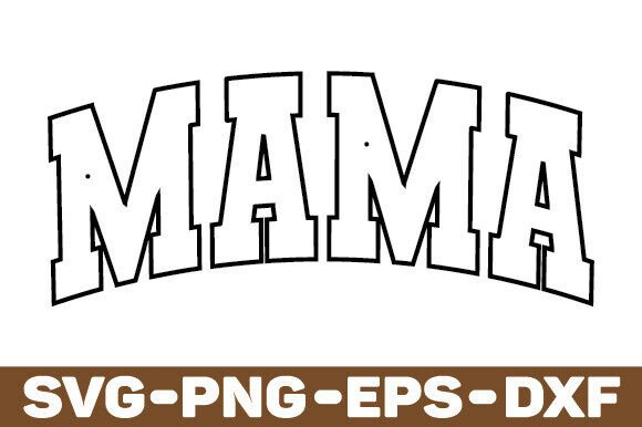 Mama SVG PNG: A Versatile Graphic Design Asset for Crafts and Mom-Themed Projects