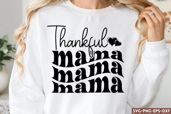 Thankful Mama SVG: A Versatile Graphic Design Asset for Crafts and Local Branding