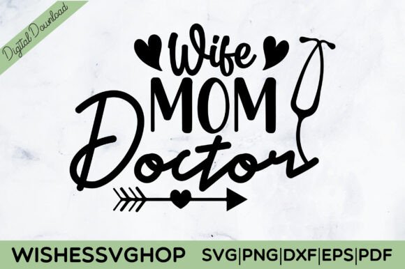Wife Mom Doctor SVG PNG: A Versatile Graphic Design Asset for Local Business Branding