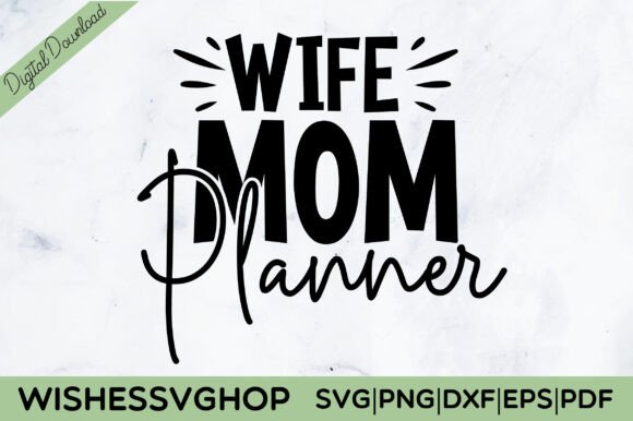 WIFE MOM PLANNER SVG PNG: A Feminine Graphic Asset for Crafts and Local Branding